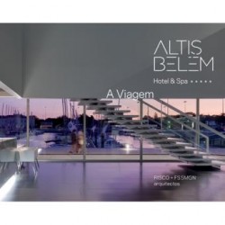 Altis Belém Hotel & Spa A Viagem Risco+FSSMGN Arquitectos