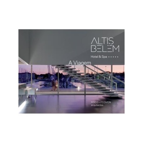 Altis Belém Hotel & Spa A Viagem Risco+FSSMGN Arquitectos