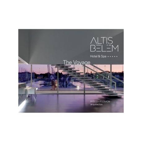 Altis Belém Hotel & Spa The Voyage Risco+FSSMGN Arquitectos