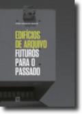 Edifícios de Arquivo Futuros para o Passado