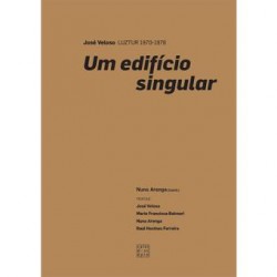 José Veloso Luztur 1970-1978 Um Edifício Singular