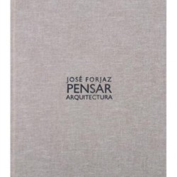 José Forjaz Pensar Arquitectura