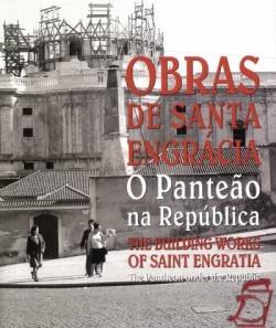 Obras de Santa Engrácia - O Panteão na República