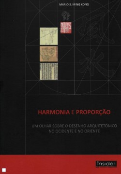 Harmonia e Proporção - Um olhar sobre o desenho arquitetónico no ocidente e no oriente