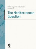 The Mediterranean Question IST PhD Programme in Architecture Conferences
