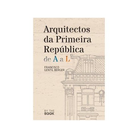 Arquitectos da Primeira República de A a L