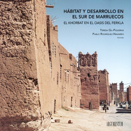 Hábitat y Desarrollo en el Sur de Marruecos - El Khorbat en el Oasis del Ferkla
