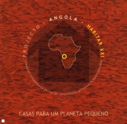 Casas para um Planeta pequeno - Projecto Angola - habitar XXI
