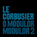 Le Corbusier O Modulor Modulor 2