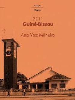 Guiné-Bissau 2011- Ana Vaz Milheiro