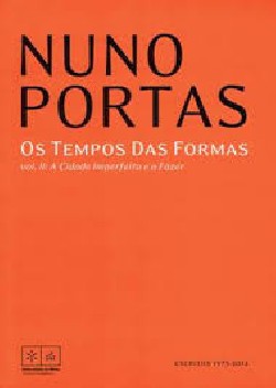 Os tempos das Formas VOL2 A cidade Imperfeita e a Fazer Escritos 1975-2012