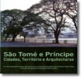 São Tomé e Príncipe - Cidades, Território e Arquitecturas