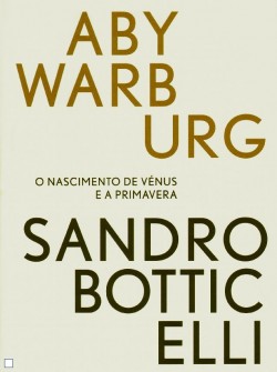 Sandro Botticelli - O Nascimento de Vénus e a Primavera