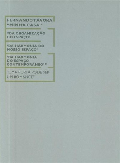 Fernando Távora, Minha Casa | Uma porta pode ser um romance fascículo 2