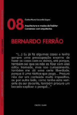 Conversas com Arquitectos 08 Bernardo Ferrão
