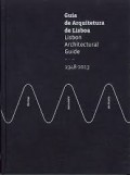 Guia de Arquitetura de Lisboa 1948-2013 Lisbon Architectural Guide