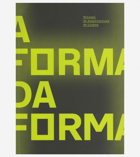 A Forma da Forma - Fascículo Trienal de Arquitectura de Lisboa
