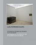 Luís Ferreira Alves Fotografias em obras de Eduardo Souto de Moura