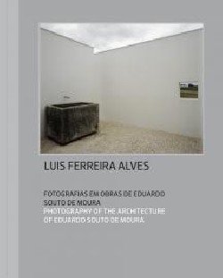 Luís Ferreira Alves Fotografias em obras de Eduardo Souto de Moura