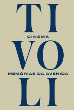 Cinema Tivoli Memórias da Avenida