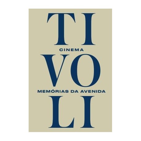 Cinema Tivoli Memórias da Avenida