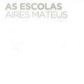 As Escolas Aires Mateus