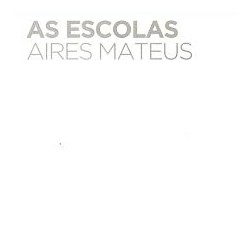 As Escolas Aires Mateus