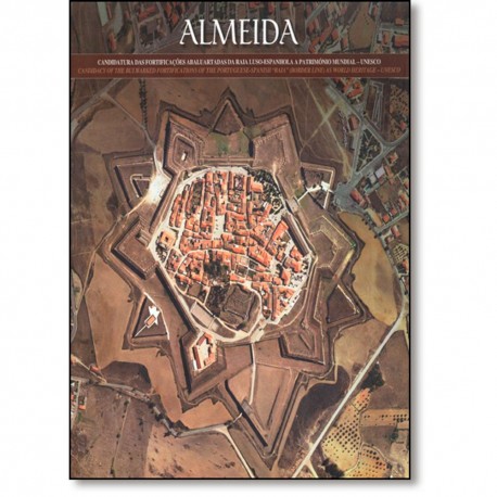 Almeida - Candidatura das Fortificações Abaluartadas da Raia