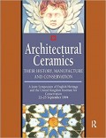 Architectural Ceramics their history, manufacture and conservation