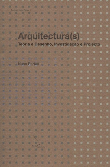 Arquitectura s . teoria e desenho, investigação e projecto