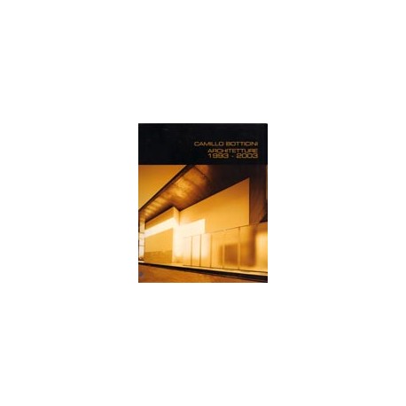Camillo Botticini Architetture 1993-2003