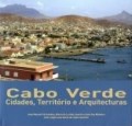 Cabo Verde Cidades, Território e Arquitecturas
