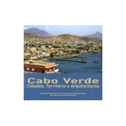 Cabo Verde Cidades, Território e Arquitecturas