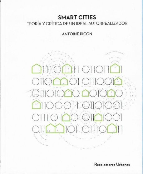 Smart Cities - Teoría y Crítica de un Ideal Autorrealizador