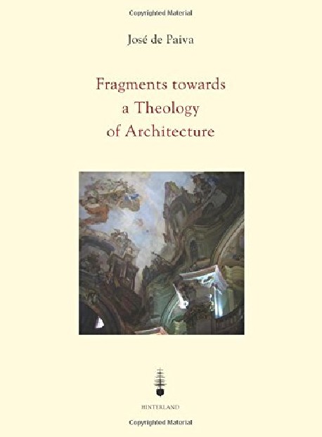 Fragments towards a Theology of Architecture