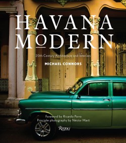 Havana Modern - 20th-Century Architecture and Interiors