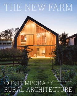 The New Farm - Contemporary Rural Architecture