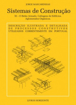 Sistemas de Construção XI O Betão Armado Cofragens de Edifícios Aglomerados Orgânicos