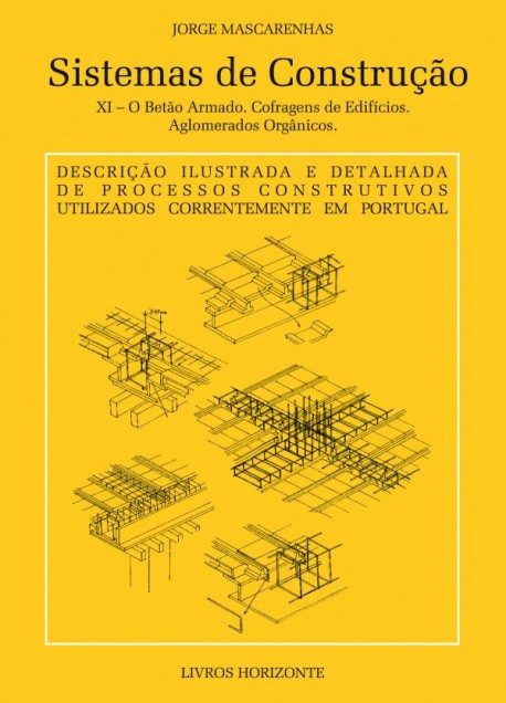 Sistemas de Construção XI O Betão Armado Cofragens de Edifícios Aglomerados Orgânicos