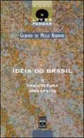 A Idéia do Brasil - A Arquitetura Imperfeita