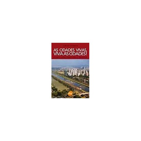 As Cidades Vivas, Viva as Cidades! Crónicas sobre arquitetura e urbanismo