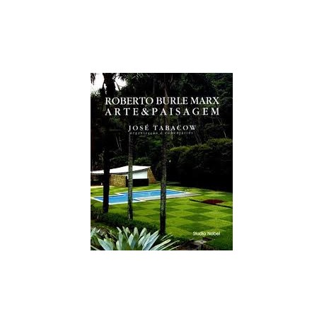 Roberto Burle Marx - Arte & Paisagem