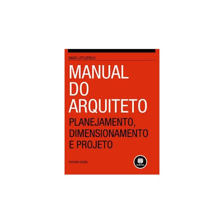 Manual do Arquitecto - Planejamento, Dimensionamento e projeto