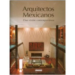 Arquitectos Mexicanos - Una Visión Contemporánea