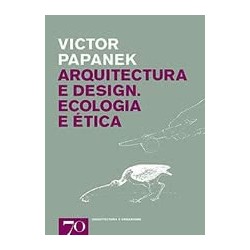 Arquitectura e Design. Ecologia e Ética