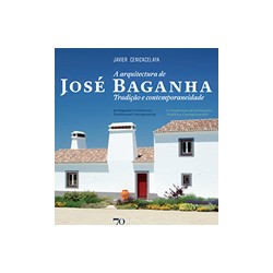A Arquitectura de José Baganha - Tradição e contemporaneidade