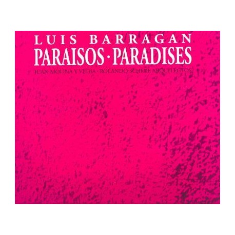 Luis Barragan Paraisos/Paradises