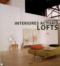 A casa actual Interiores actuais Lofts