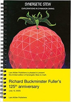 R. Buckminster Fuller Synergetic Stew - Explorations in Dymaxion Dining