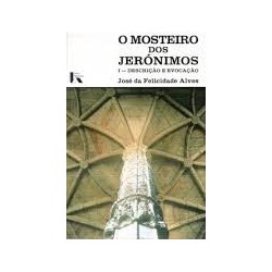 7 - O Mosteiro dos Jerónimos descrição e evocação Vol I